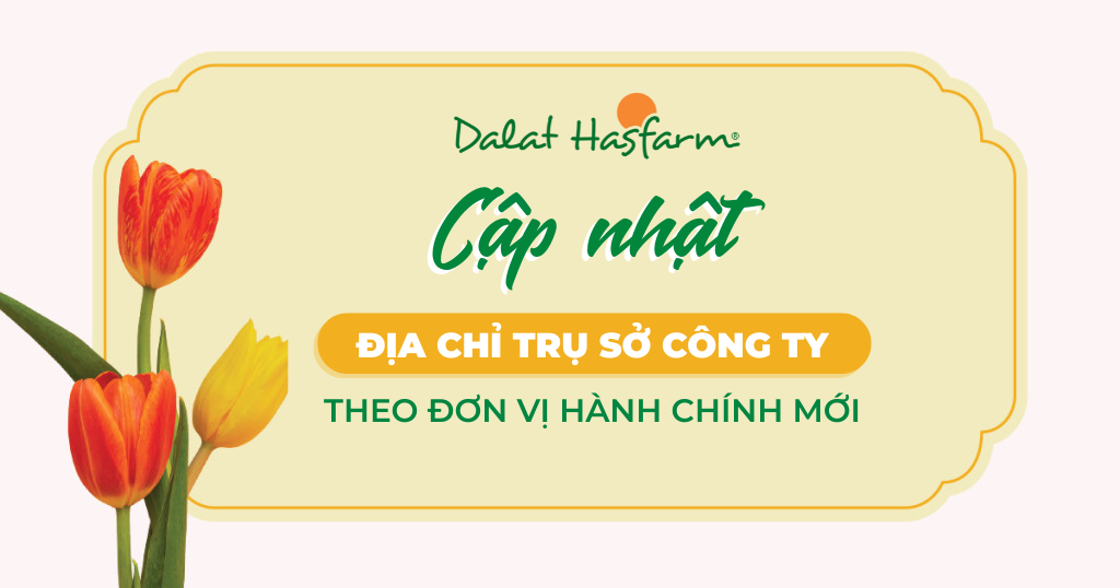 Thông báo cập nhật địa chỉ Trụ sở chính Dalat Hasfarm